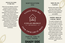 Load image into Gallery viewer, Native Seed Shaker- Shady Side